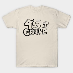 45 Grave Text T-Shirt